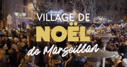 Marseillan - Le Village de Noël 2023 - Demandez le programme du 9 décembre au 5 janvier